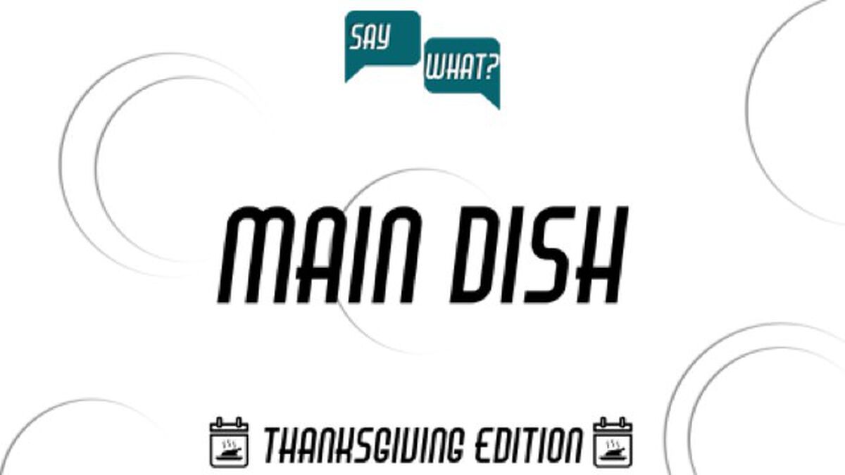 Say What Thanksgiving Edition image number null